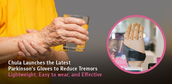 Chula Launches the Latest Parkinson’s Gloves to Reduce Tremors Chula Launches the Latest Parkinson’s Gloves to Reduce Tremors
