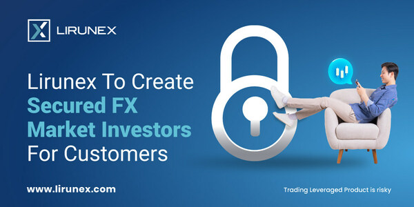 Lirunex to create secured FX Market Investments for customers