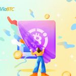 ViaBTC Upgrades Mining Pool Technology and Introduces Innovative Products and Services