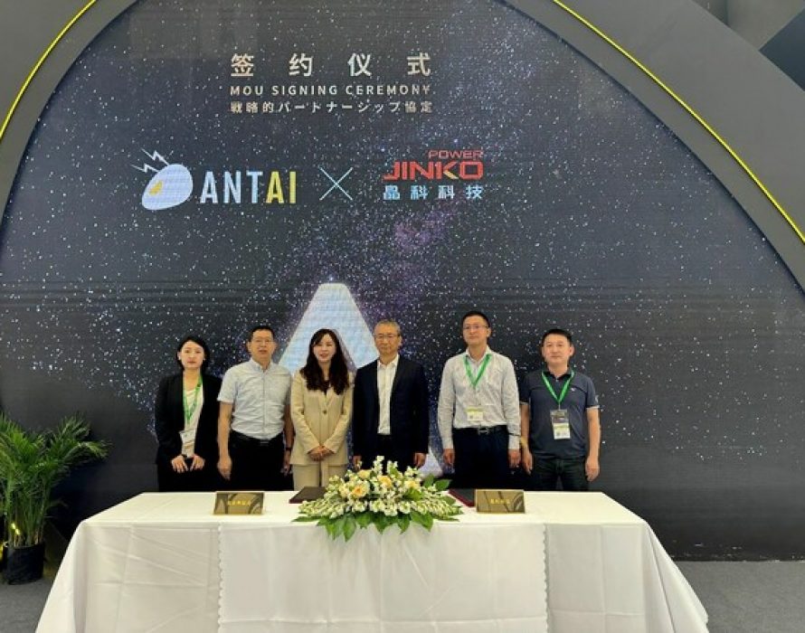 Antaisolar and Jinko Technology sign a global strategic cooperation agreement