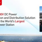 BENY’s 1500V DC Power Transmission Empowers World’s Largest Solar PV Power Station