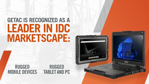 Two new IDC MarketScape reports named Getac a worldwide Leader in Rugged Mobile Devices and Rugged Tablet and PC Two new IDC MarketScape reports named Getac a worldwide Leader in Rugged Mobile Devices and Rugged Tablet and PC