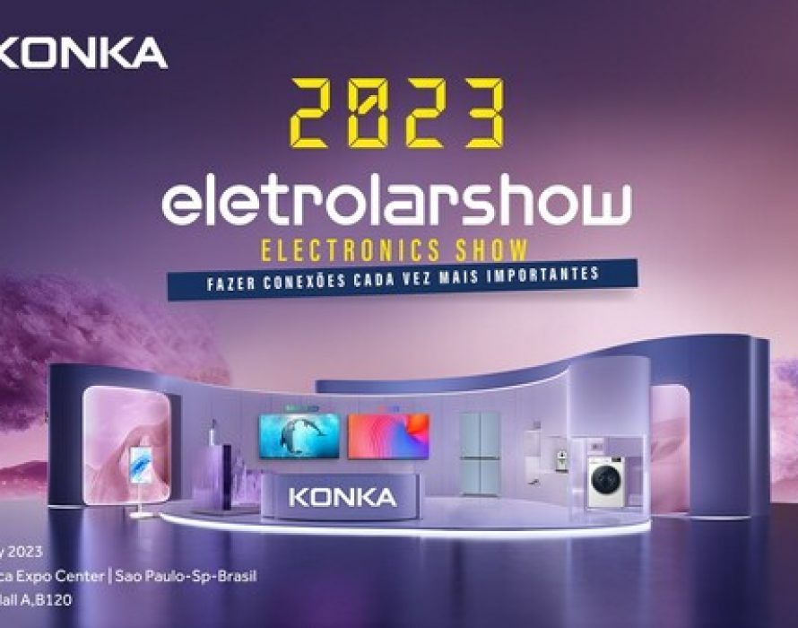 KONKA makes a splash at Latin America's largest home appliance and