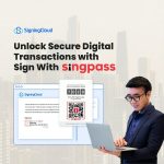 Revolutionising Singapore’s Security Landscape: SigningCloud Collaborates with Singpass to Safeguard Digital Transactions