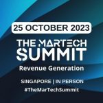 Join The MarTech Summit Singapore Revenue Generation on 25 October 2023