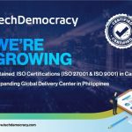 TechDemocracy – A Leading Cybersecurity Services Company – Achieves ISO 27001 & ISO 9001 Certification for its Canadian Entity and Expands its Offshore Delivery Center in The Philippines