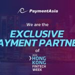 Payment Asia Becomes Official Payment Partner for Hong Kong FinTech Week 2023
