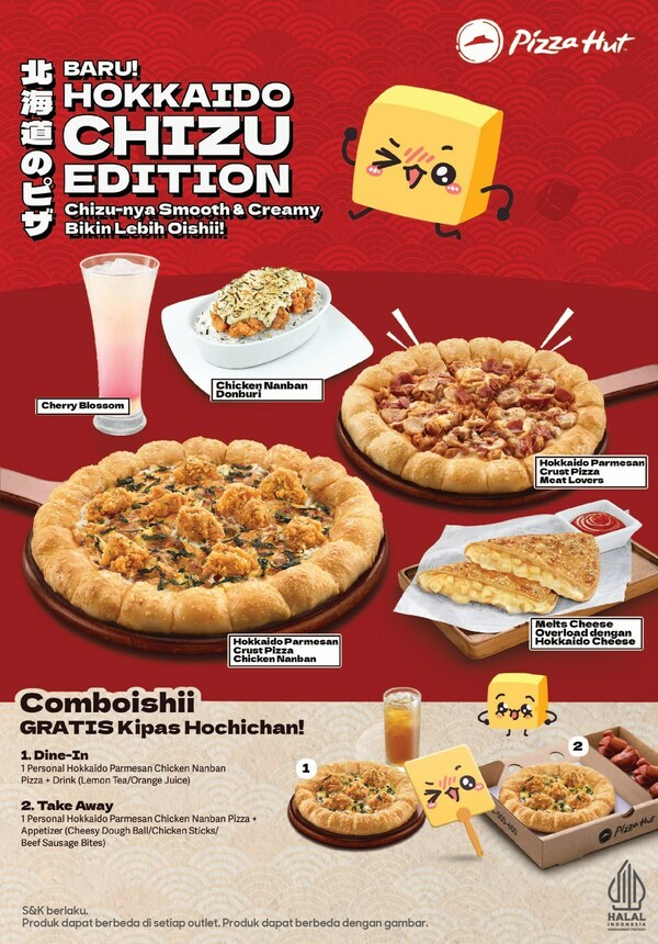 Jakarta (11/15), Hokkaido Chizu Edition, Pizza Hut Indonesia's newest menu is ready to pamper the palate of cheese lovers in the country. Blending Japanese flavours with tender Nanban chicken topping, and delicious Hokkaido cheese will deliver a memorable experience for pizza lovers. Jakarta (11/15), Hokkaido Chizu Edition, Pizza Hut Indonesia's newest menu is ready to pamper the palate of cheese lovers in the country. Blending Japanese flavours with tender Nanban chicken topping, and delicious Hokkaido cheese will deliver a memorable experience for pizza lovers.