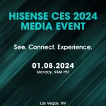 HISENSE TO UNVEIL THE FUTURE OF DISPLAY TECHNOLOGY AT CES 2024