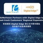 SUNeVision Partners with Digital Edge to Fast-track Customers’ Regional Expansion