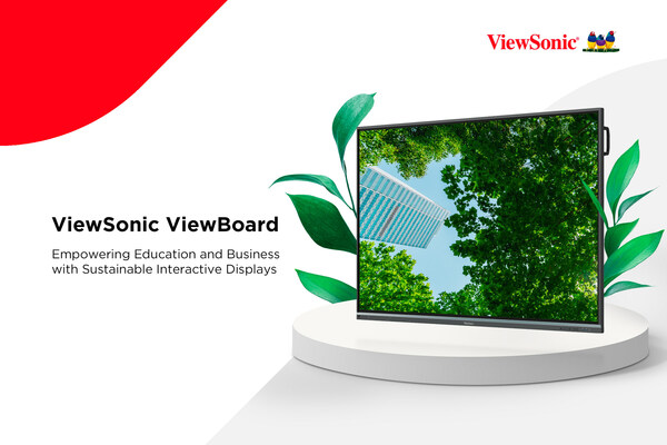 ViewSonic ViewBoard - Empowering education and business with sustainable interactive displays