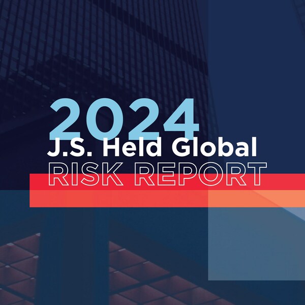 2024 J.S. Held Global Risk Report 2024 J.S. Held Global Risk Report
