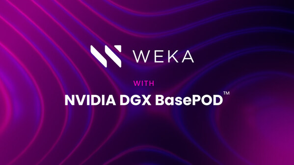 WEKA Achieves NVIDIA DGX BasePOD Certification WEKA Achieves NVIDIA DGX BasePOD Certification