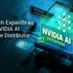 Advantech Deepens NVIDIA Collaboration, Expanding Partnership as Global Distributor of NVIDIA AI Enterprise Software